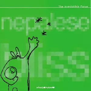 IRRESISTIBLE FORCE / イレジスティブル・フォース / NEPALESE BLISS