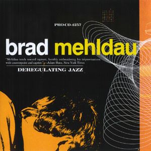 BRAD MEHLDAU / ブラッド・メルドー / DEREGULATING JAZZ