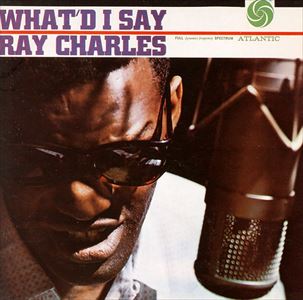 RAY CHARLES / レイ・チャールズ / WHAT'D I SAY