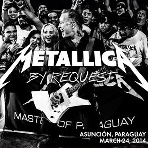 METALLICA / メタリカ / MARCH 24, 2014 - ASUBCION, PARAGUAY