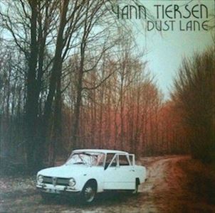 YANN TIERSEN / ヤン・ティルセン / DUST LANE