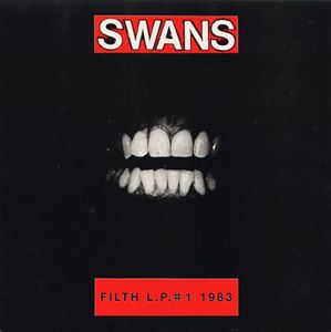 SWANS / スワンズ / FILTH LP #1 1983