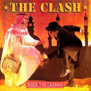 CLASH / クラッシュ / ROCK THE CASBAH