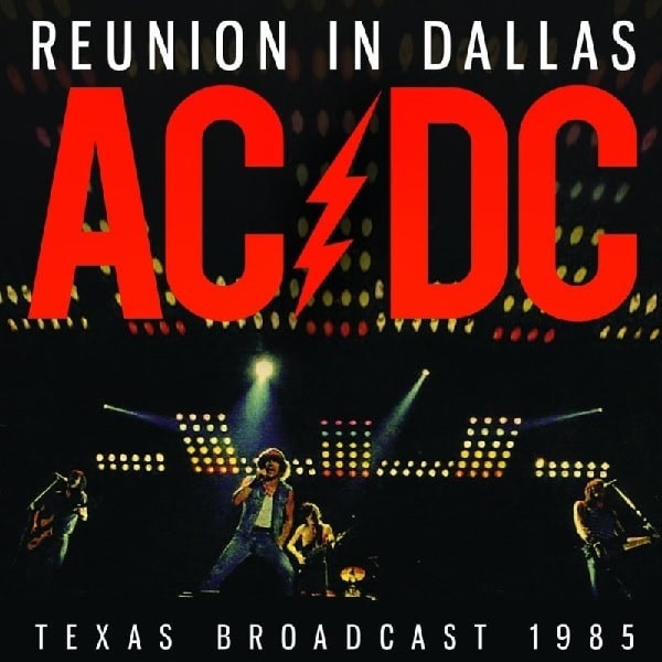 AC/DC / エーシー・ディーシー / REUNION IN DALLAS
