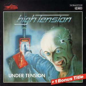 HIGH TENSION / UNDER TENSION