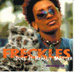 FRECKLES / DOES IT REALLY MATTER ADVANCE CD