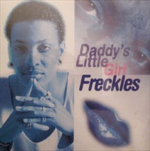 FRECKLES / DADDY'S LITTLE GIRL