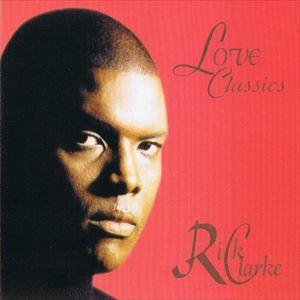 RICK CLARKE / LOVE CLASSICS