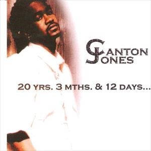 CANTON JONES / カントン・ジョーンズ / 20 YEARS 3 MONTHS 12 DAYS