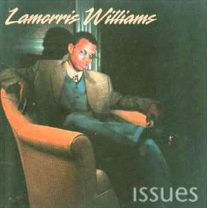 LAMORRIS WILLIAMS / ラモリス・ウィリアムズ / ISSUES