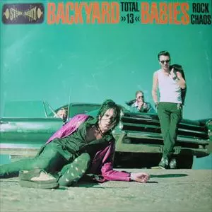 バックヤード・ベイビーズ／トータル１３+４ TOTAL 13/BACKYARD BABIES/バックヤード・ベイビーズ｜HARDROCK