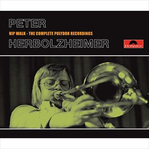 PETER HERBOLZHEIMER / ペーター・ハーボルツハイマー / HIP WALK - THE COMPLETE POLYDOR RECORDINGS
