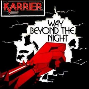 KARRIER / WAY BEYOND THE NIGHT