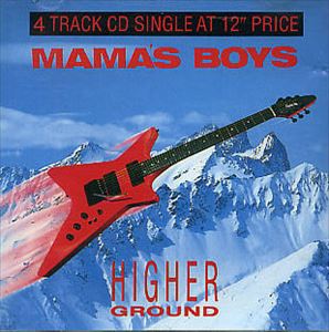 MAMA'S BOYS / ママズ・ボーイズ / HIGHER GROUND
