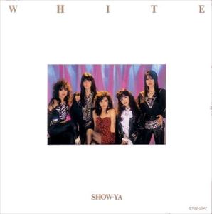 SHOW-YA / ショーヤ / WHITE
