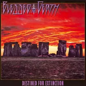BLESSED DEATH / DESTINED FOR EXTINCTION