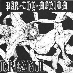 PAN-THY-MONIUM / DREAM II