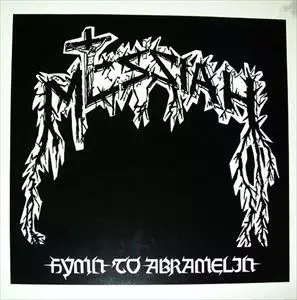 MESSIAH (from Switzerland) / HYMN TO ABRAMELJN