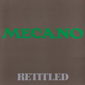 MECANO / メカノ / RETITLED