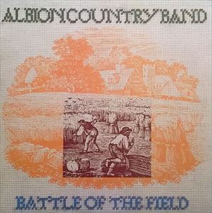 ALBION COUNTRY BAND / アルビオン・カントリー・バンド / BATTLE OF THE FIELD