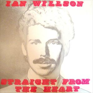 IAN WILLSON / イアン・ウィルソン / STRAIGHT FROM HEART