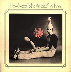 NEIL INNES / ニール・イネス / HOW SWEET TO BE AN IDIOT