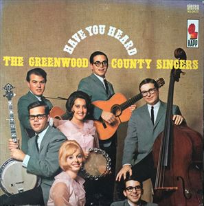 GREENWOOD COUNTY SINGERS / HAVE YOU HEARD