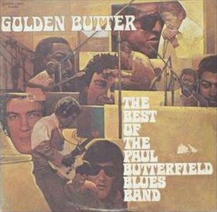 PAUL BUTTERFIELD BLUES BAND / ポール・バターフィールド・ブルース・バンド / GOLDEN BUTTER