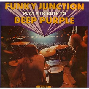 FUNKY JUNCTION / ファンキー・ジャンクション / PLAY A TRIBUTE TO DEEP PURPLE