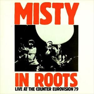 MISTY IN ROOTS / ミスティ・イン・ルーツ / LIVE AT THE COUNTER