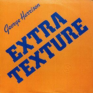GEORGE HARRISON / ジョージ・ハリスン / EXTRA TEXTURE