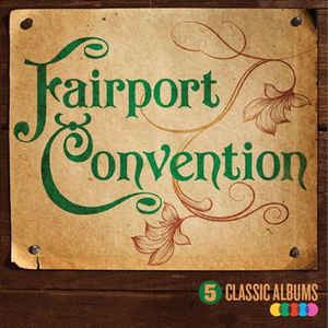 FAIRPORT CONVENTION / フェアポート・コンベンション / 5 CLASSIC ALBUMS - DIGITAL REMASTER