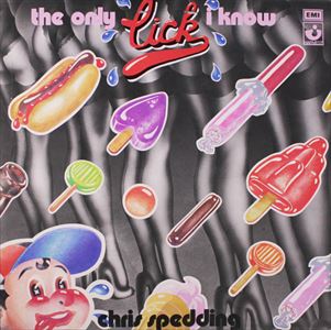 CHRIS SPEDDING / クリス・スペディング / ONLY LICK I KNOW