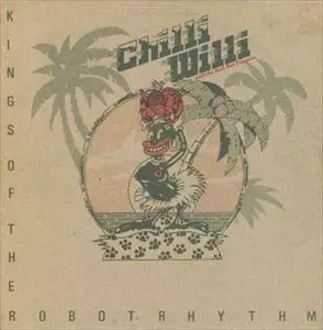輸入盤】Chilli Willi and the Red Hot Peppers Chilli Willi And The Red Hot Peppers / Kings Of The Robot
