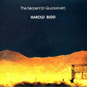 HAROLD BUDD / ハロルド・バッド / SERPENT