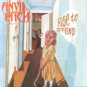 ANVIL BITCH / アンビル・ビッチ / RISE TO OFFEND