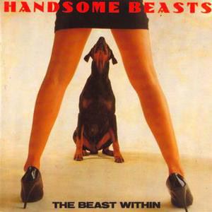 HANDSOME BEASTS / BEAST WITHIN