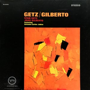 STAN GETZ & JOAO GILBERTO / スタン・ゲッツ&ジョアン・ジルベルト / ゲッツ / ジルベルト