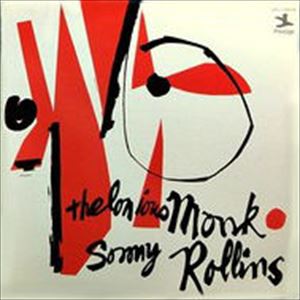 THELONIOUS MONK & SONNY ROLLINS / セロニアス・モンク&ソニー・ロリンズ / モンクアンドロリンズ
