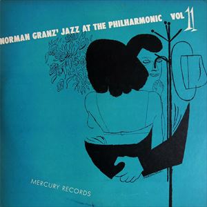 J.A.T.P. (JAZZ AT THE PHILHARMONIC) / NORMAN GRANZ' JAZZ AT THE PHILHARMONIC VOL. 11