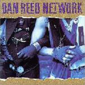 DAN REED NETWORK / ダン・リード・ネットワーク / アメリカン・ネットワーク