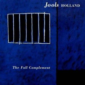 JOOLS HOLLAND / ジュールス・ホランド / FULL COMPLEMENT