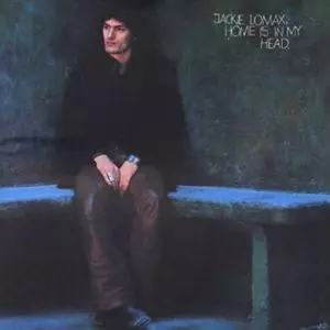 JACKIE LOMAX / ジャッキー・ロマックス / HOME IS IN MY HEAD
