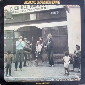 CREEDENCE CLEARWATER REVIVAL / クリーデンス・クリアウォーター・リバイバル / WILLY AND THE POOR BOYS