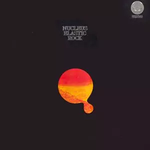 NUCLEUS (IAN CARR WITH NUCLEUS) / ニュークリアス (UK) / ELASTIC ROCK