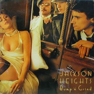 JACKSON HEIGHTS / ジャクソン・ハイツ / BUMP 'N' GRIND