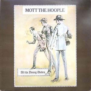 MOTT THE HOOPLE / モット・ザ・フープル / ALL THE YOUNG DUDES