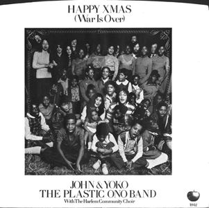 JOHN & YOKO THE PLASTIC ONO BAND WITH THE HARLEM COMMUNITY CHOIR / HAPPY XMAS (WAR IS OVER)