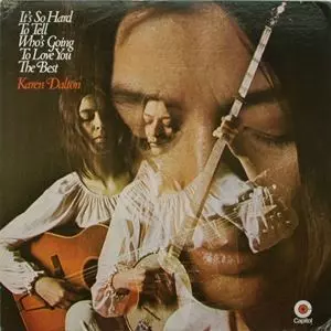 KAREN DALTON / カレン・ダルトン / IT'S SO HARD TO TELL WHO'S GOING TO LOVE YOU THE BEST