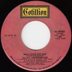 VELVET UNDERGROUND (& NICO) / ヴェルヴェット・アンダーグラウンド & ニコ / WHO LOVES THE SUN / OH! SWEET NUTHIN'